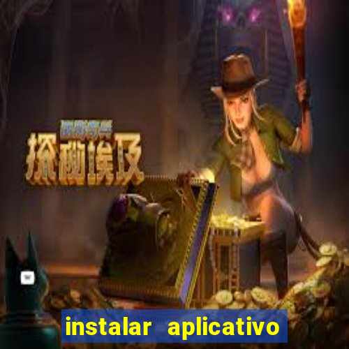 instalar aplicativo estrela bet